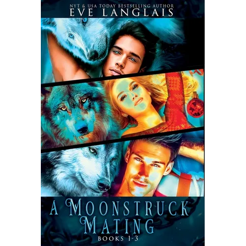 A Moonstruck Mating: Books 1 - 3 - Paperback