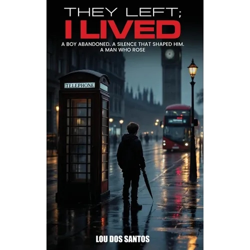 They Left; I Lived - Hardcover