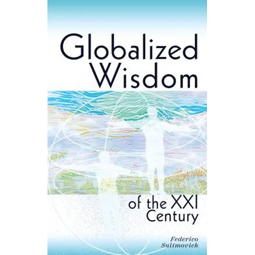 Globalized wisdom of the XXI century - Paperback