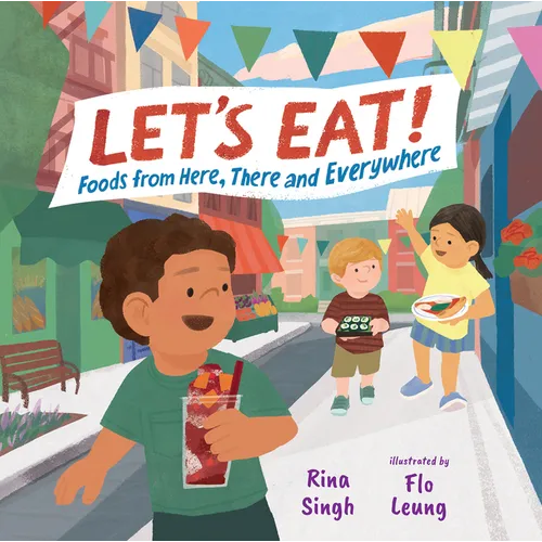 Let's Eat!: Foods from Here, There and Everywhere - Hardcover