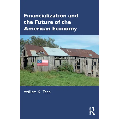 Financialization and the Future of the American Economy - Paperback