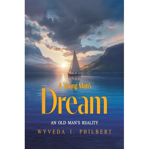 A Young Man's Dream: An Old Man's Reality
