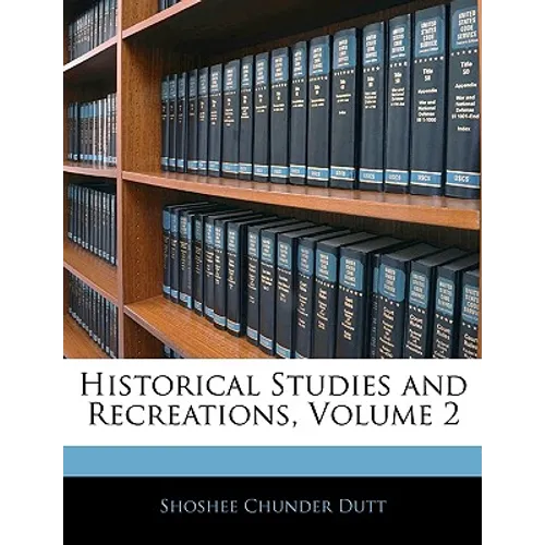 Historical Studies and Recreations, Volume 2 - Paperback