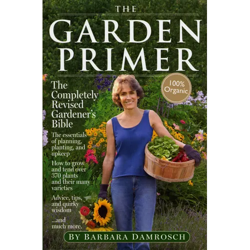 The Garden Primer: The Completely Revised Gardener's Bible - 100% Organic