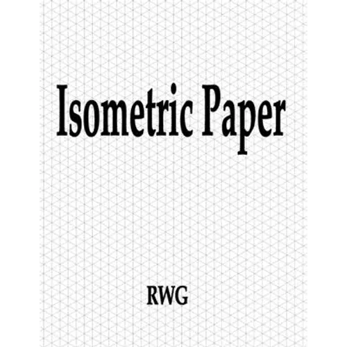 Isometric Paper: 200 Pages 8.5