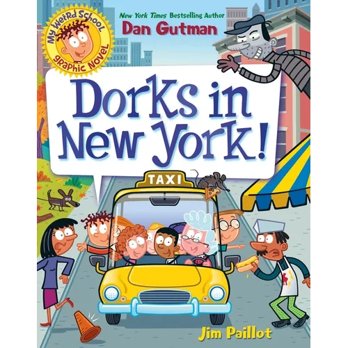 My Weird School Graphic Novel: Dorks in New York!: A Graphic Novel - Paperback