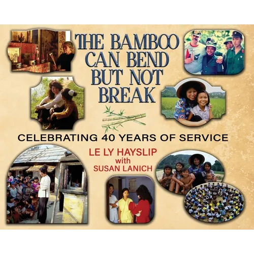 The Bamboo Can Bend but Not Break: Celebrating 40 Years of Service - Hardcover