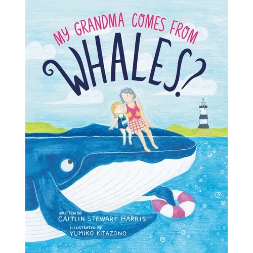 My Grandma Comes from Whales? - Paperback