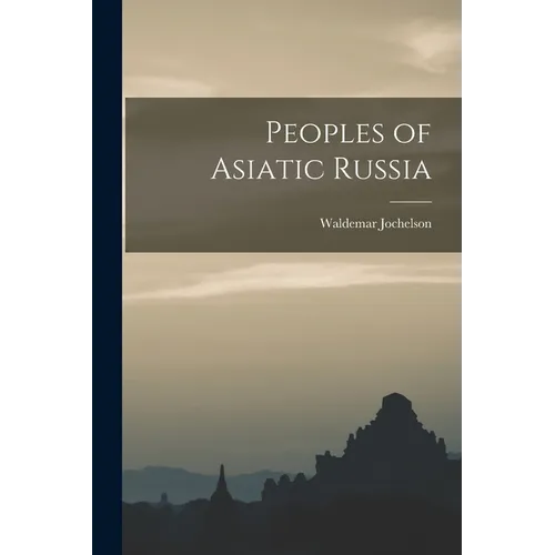 Peoples of Asiatic Russia - Paperback