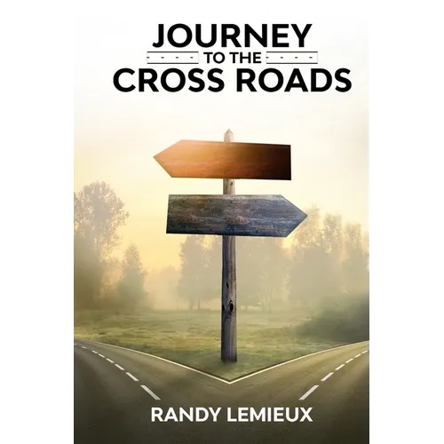 Journey to the Cross Roads - Paperback