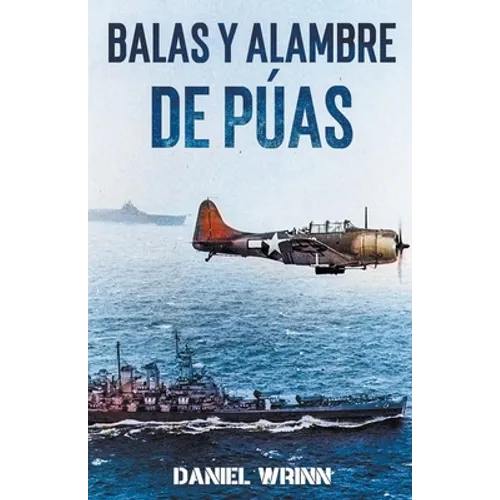 Balas y Alambre de Púas - Paperback