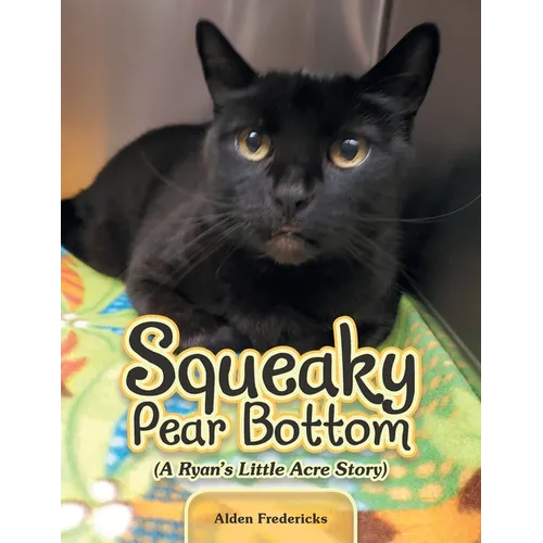 Squeaky Pear Bottom (A Ryan's Little Acre Story) - Paperback
