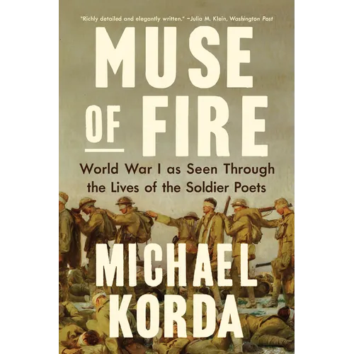 Muse of Fire: World War I as Seen Through the Lives of the Soldier Poets - Paperback