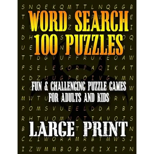 Word Search 100 Puzzles Large Print: Fun & Challenging Puzzle Games for Adults and Kids (8.5