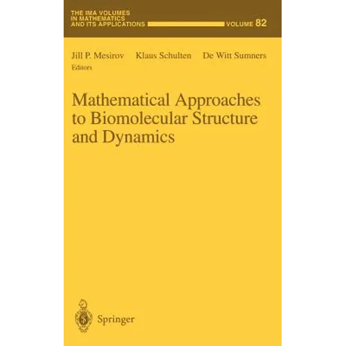 Mathematical Approaches to Biomolecular Structure and Dynamics - Hardcover