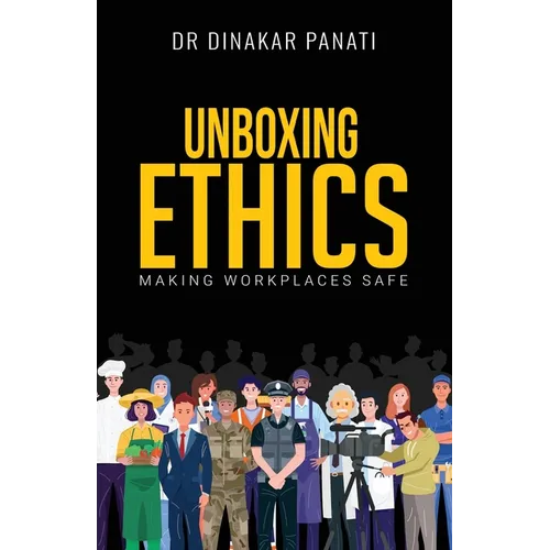 Unboxing Ethics: Making Workplaces Safe - Paperback