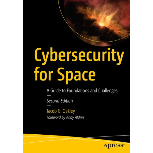 Cybersecurity for Space: A Guide to Foundations and Challenges