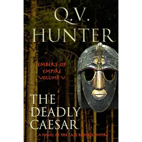 The Deadly Caesar: A Novel of the Late Roman Empire - Paperback