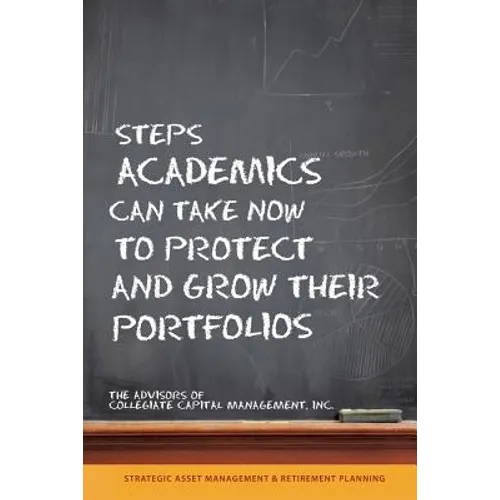 Steps Academics Can Take Now to Protect and Grow Their Portfolios - Paperback