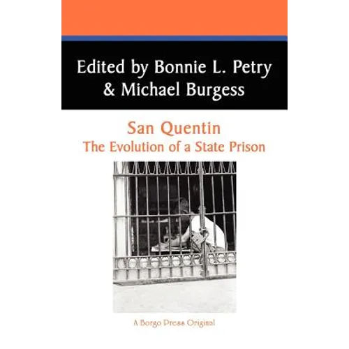 San Quentin: The Evolution of a Californian State Prison - Paperback