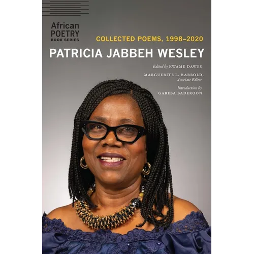 Patricia Jabbeh Wesley: Collected Poems, 1998-2020 - Paperback