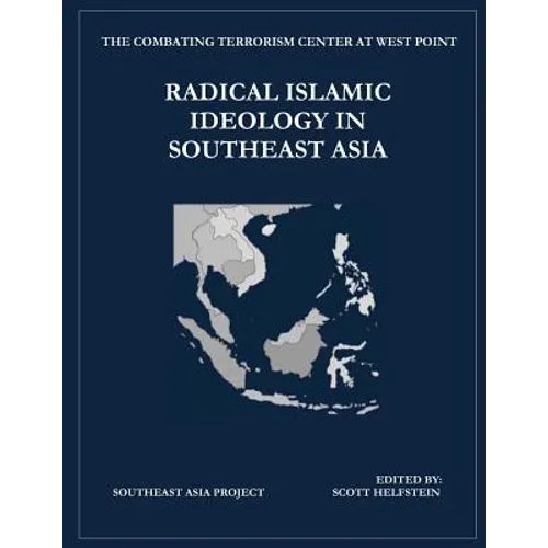 Radical Islamic Ideology in Southeast Asia - Paperback