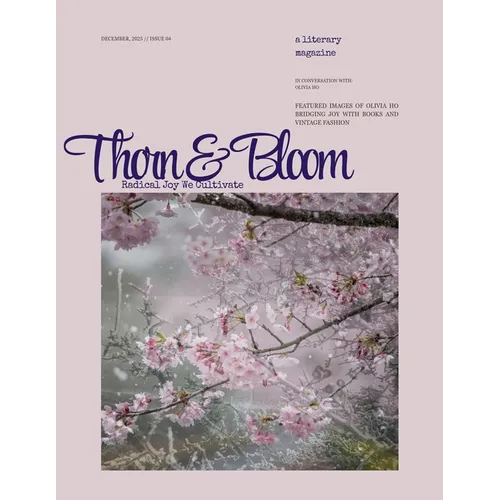 Thorn & Bloom Magazine Issue 04: Radical Joy We Cultivate - Paperback
