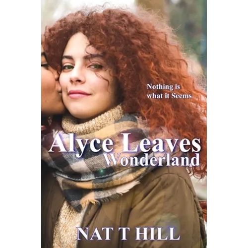 Alyce Leaves Wonderland - Paperback