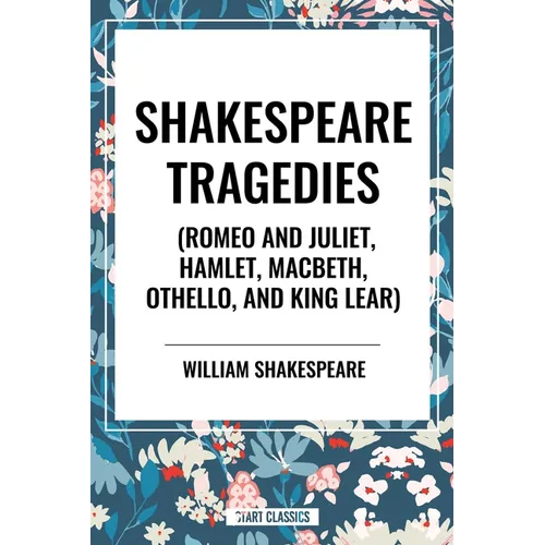 Shakespeare Tragedies (Romeo and Juliet, Hamlet, Macbeth, Othello, and King Lear) - Hardcover
