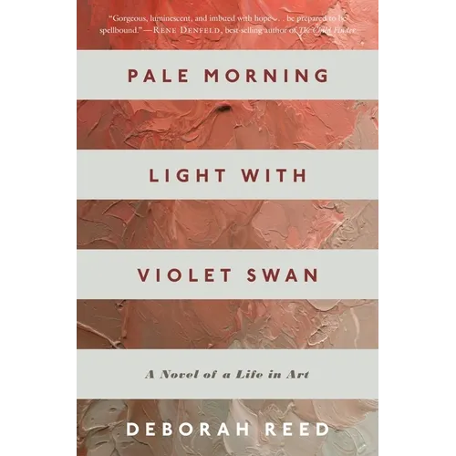Pale Morning Light with Violet Swan: A Novel of a Life in Art - Paperback