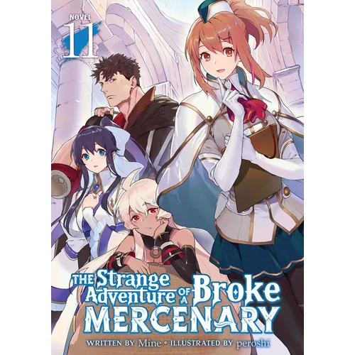 The Strange Adventure of a Broke Mercenary (Light Novel) Vol. 11 - Paperback