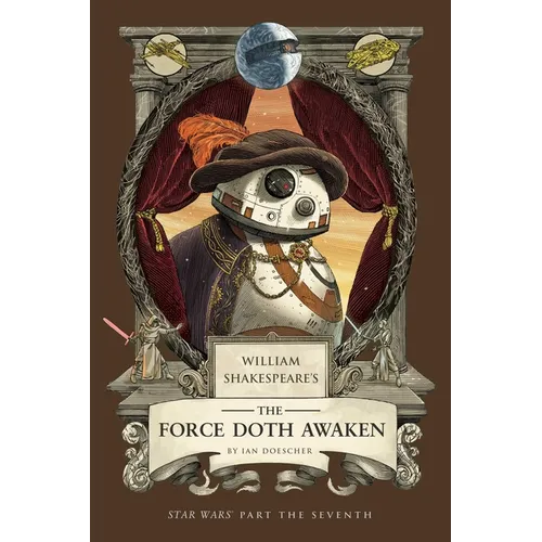 William Shakespeare's the Force Doth Awaken: Star Wars Part the Seventh - Paperback