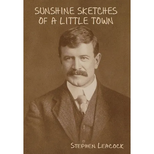 Sunshine Sketches of a Little Town - Hardcover