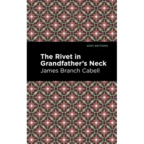 The Rivet in Grandfather's Neck: A Comedy of Limitations - Paperback