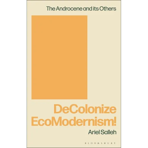 Decolonize Ecomodernism! - Hardcover