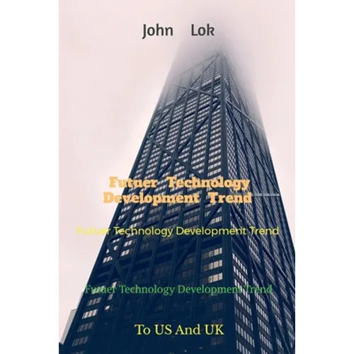 Futuer Technology Development Trend: To US And UK - Paperback