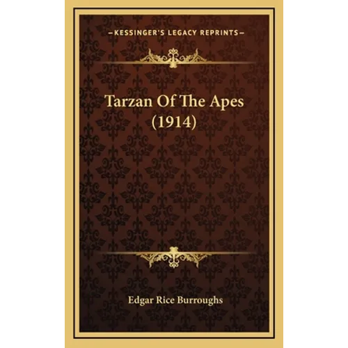 Tarzan Of The Apes (1914) - Hardcover
