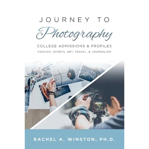 Journey to Photography: College Admissions & Profiles - Paperback