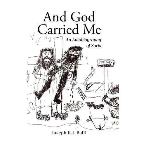 And God Carried Me: An Autobiography of Sorts - Hardcover