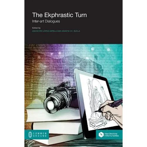 The Ekphrastic Turn: Inter-art Dialogues - Paperback