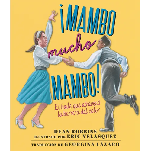 Â¡mambo Mucho Mambo! El Baile Que Atravesã3 La Barrera del Color - Hardcover