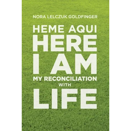 Heme Aquí, Here I Am: My Reconciliation with Life - Paperback