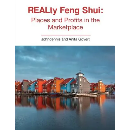 REALty Feng Shui: Places and Profits in the Marketplace - Paperback