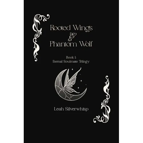 Rooted Wings & Phantom Wolf - Paperback