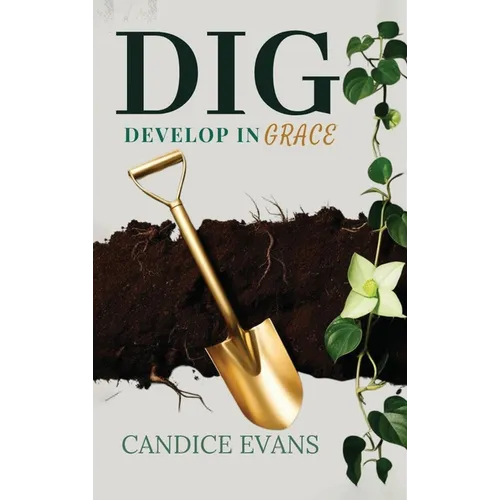 Dig: Develop In Grace