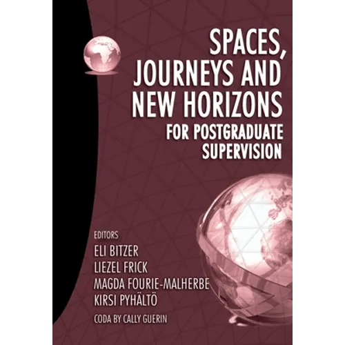 Spaces, journeys and new horizons for postgraduate supervision - Paperback