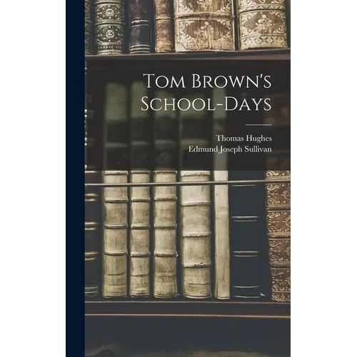 Tom Brown's School-Days - Hardcover