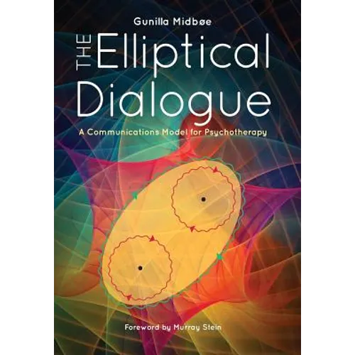 The Elliptical Dialogue: A Communications Model for Psychotherapy - Hardcover