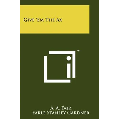 Give 'Em The Ax - Paperback