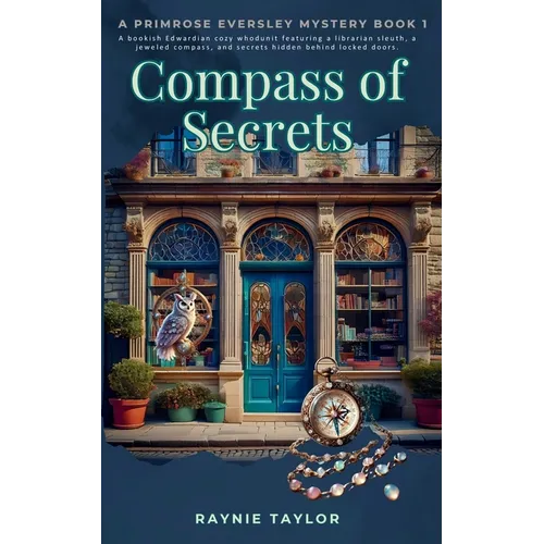 Compass of Secrets: A Primrose Eversley Mystery Book 1 - Paperback